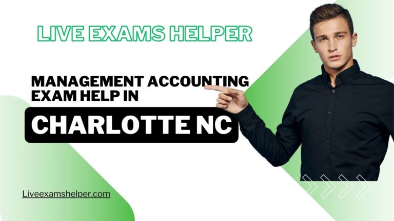 Management accounting Exam help in Charlotte NC | Make Exam Success Easy in 2024