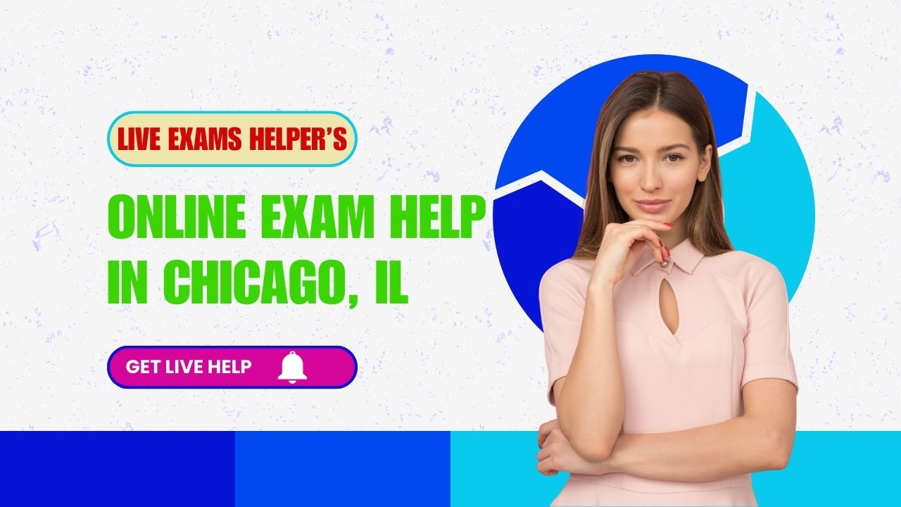 Online Exam Help in Chicago IL